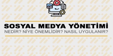 Sosyal Medya Yönetimi Nedir